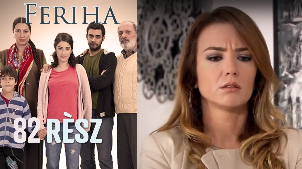 Feriha - 82. rész