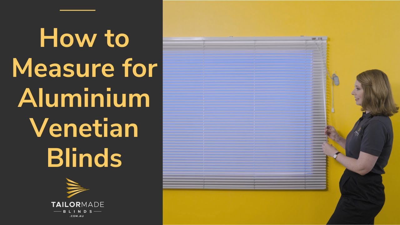 How to measure for Aluminium Venetian Blinds
