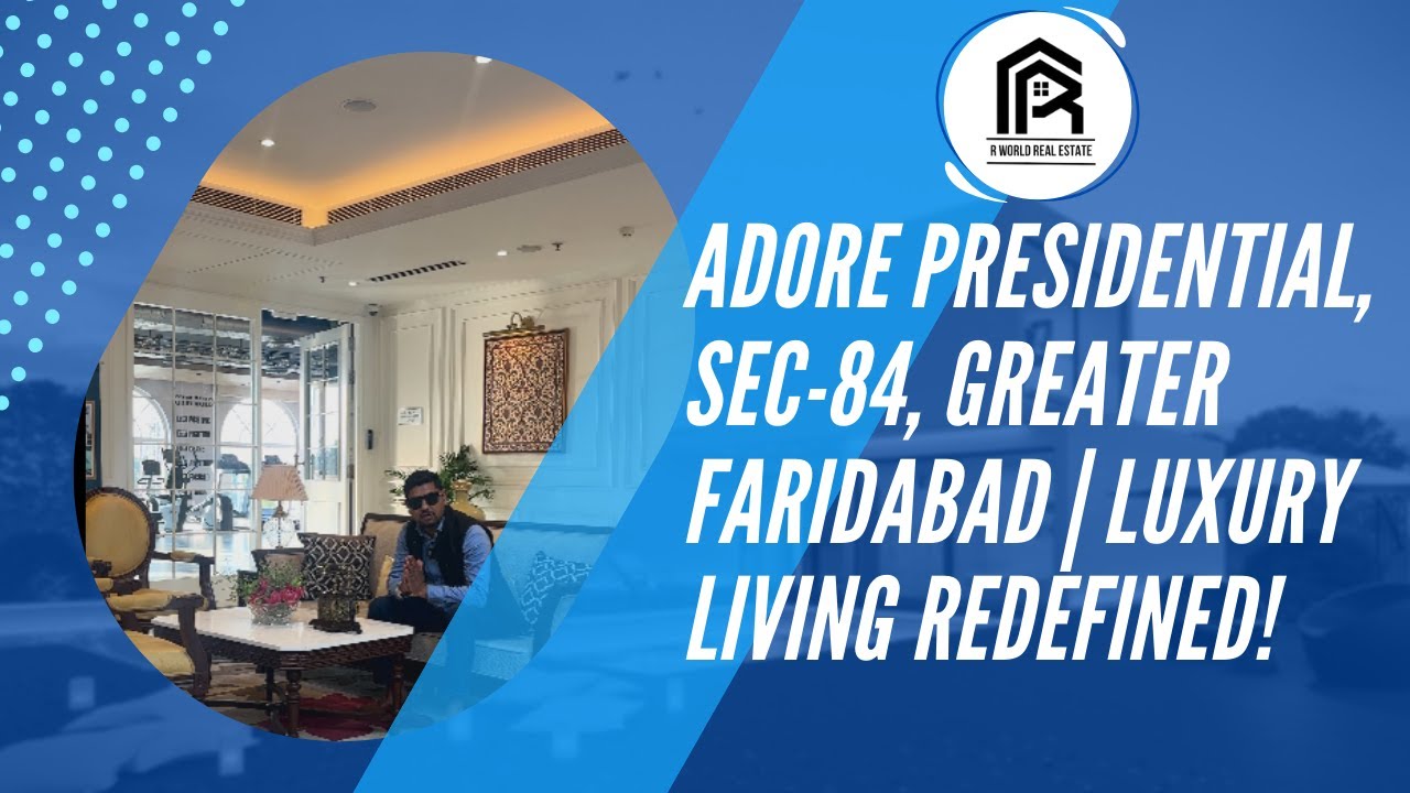 Adore Presidential World - Luxury Living in Sec-84, Greater Faridabad! 🌟🏡