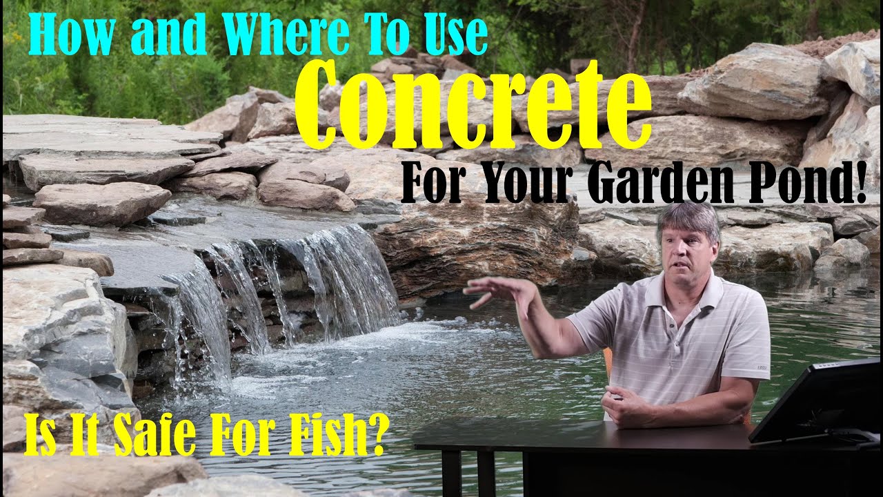 Using Concrete On Your Pond  (Waterfalls And Streams Too)