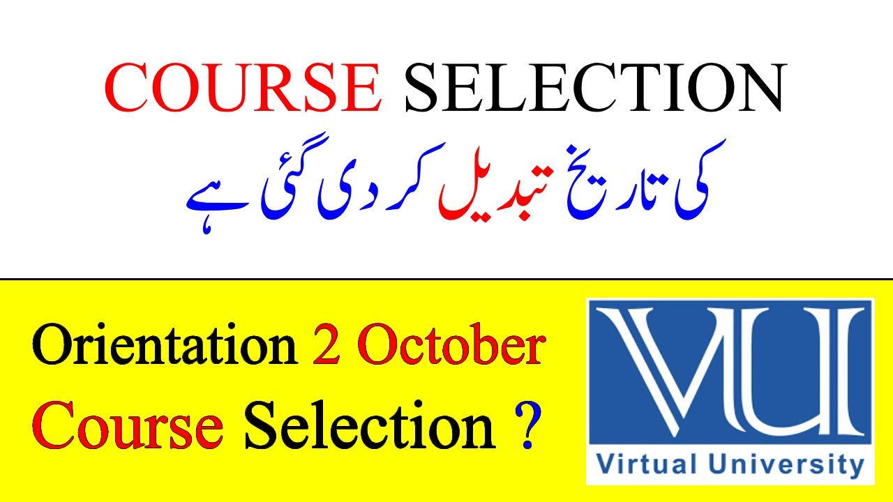 Virtual University Course Selection Date Changed
