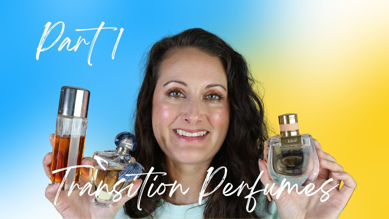 Transition Perfumes Part 1 ❄️ 🌞