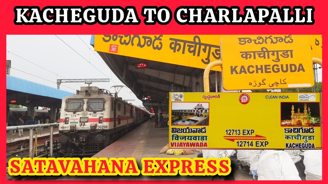 Satavahana Express Kacheguda To Charlapally | Terminal Changed From Secunderabad To Kacheguda