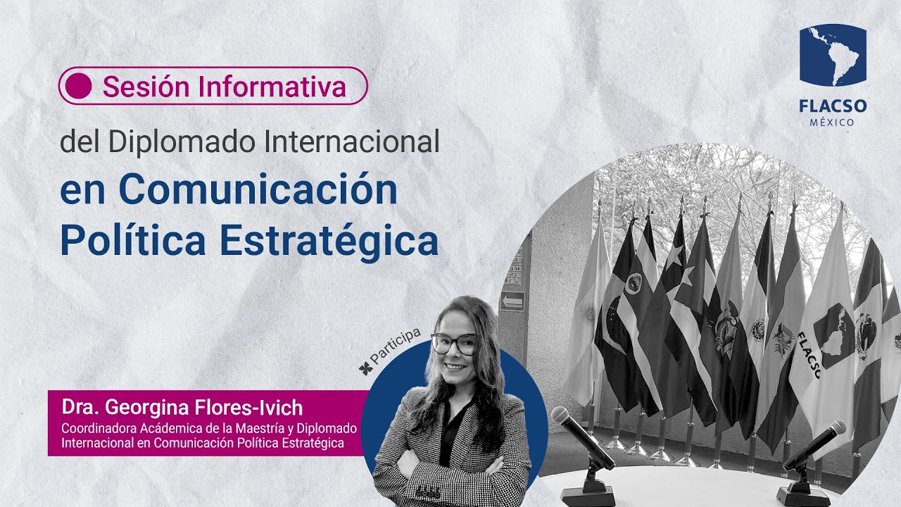 Sesión informativa | Diplomado Internacional en Comunicación Política Estratégica