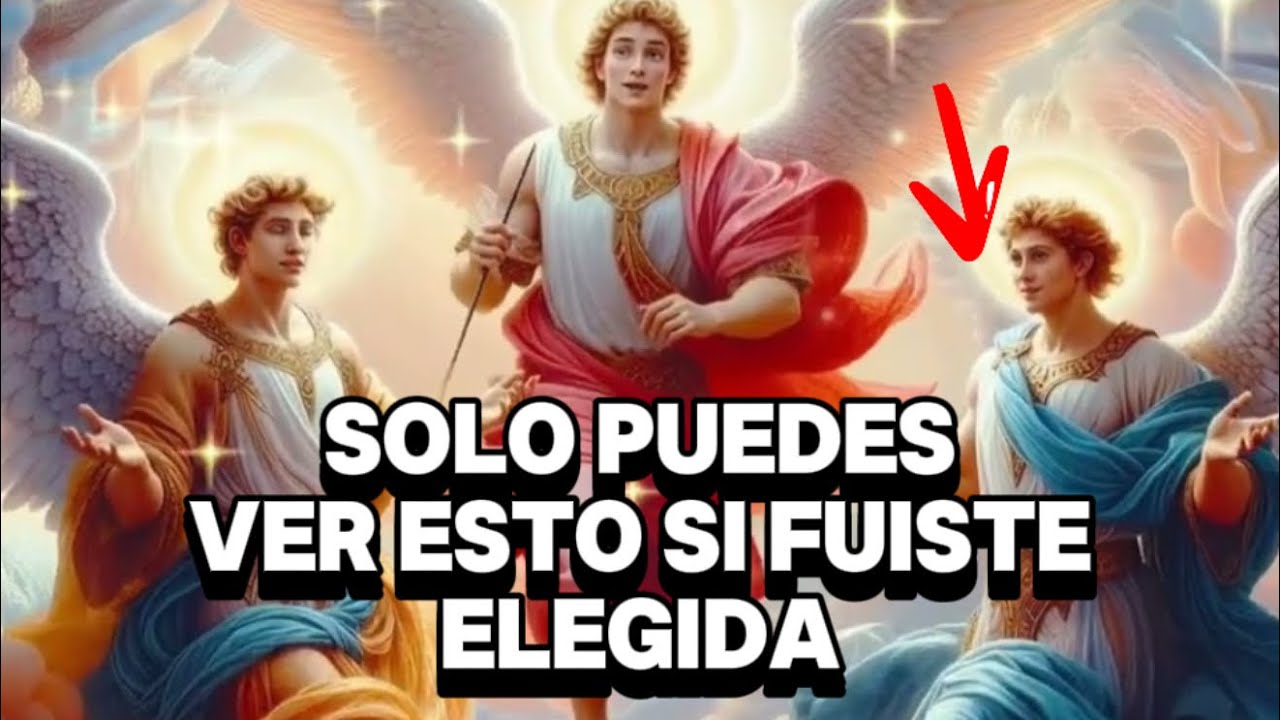 ESTE MENSAJE SOLO PUEDES VERLO SI SAN MIGUEL TE ELIGIÓ 💕💕💕