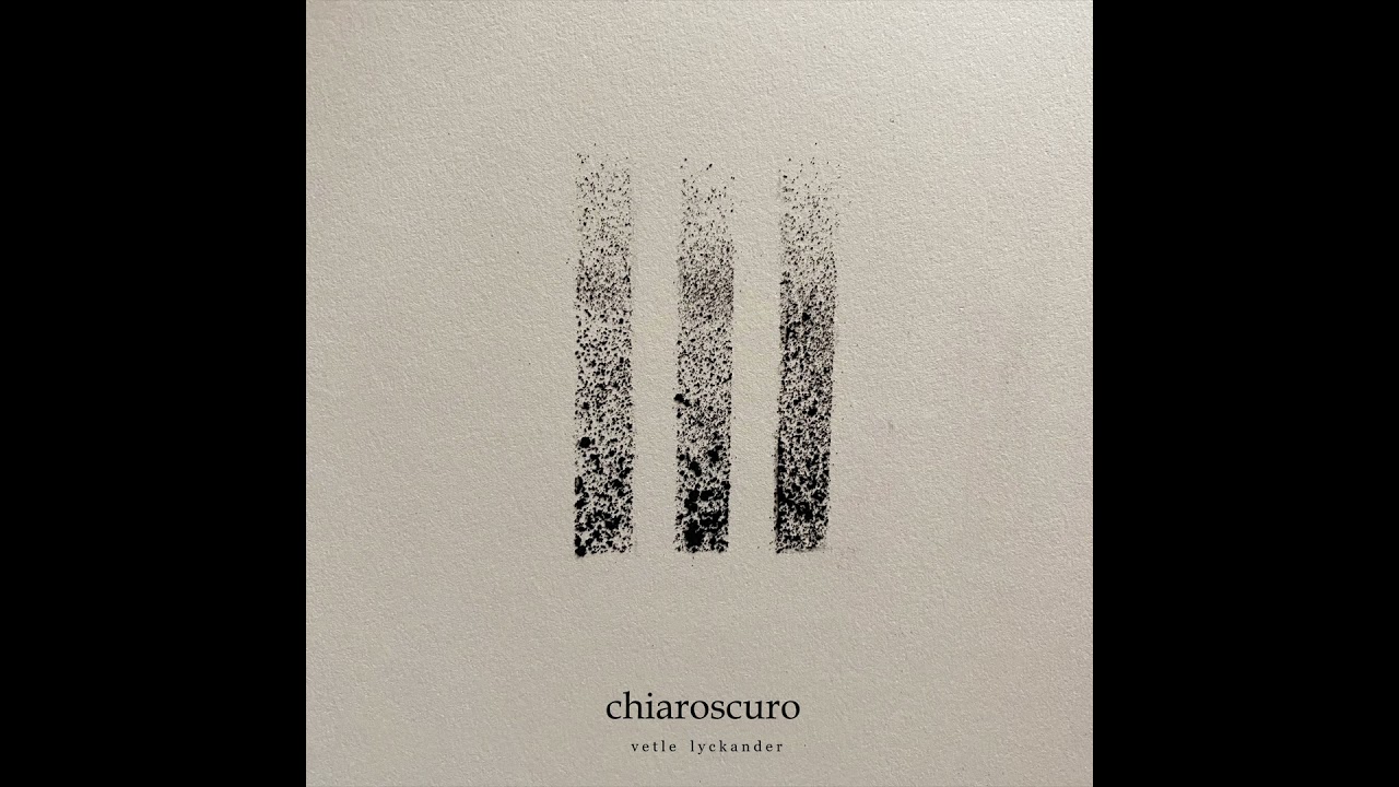 Vetle Lyckander - chiaroscuro