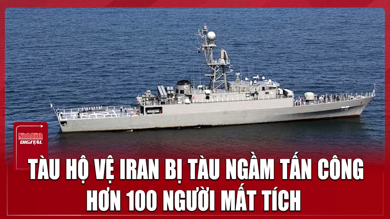NÓNG: Tàu hộ vệ Iran chìm ngoài khơi Sri Lanka, ít nhất 101 người mất tích | Ninh Bình Digital
