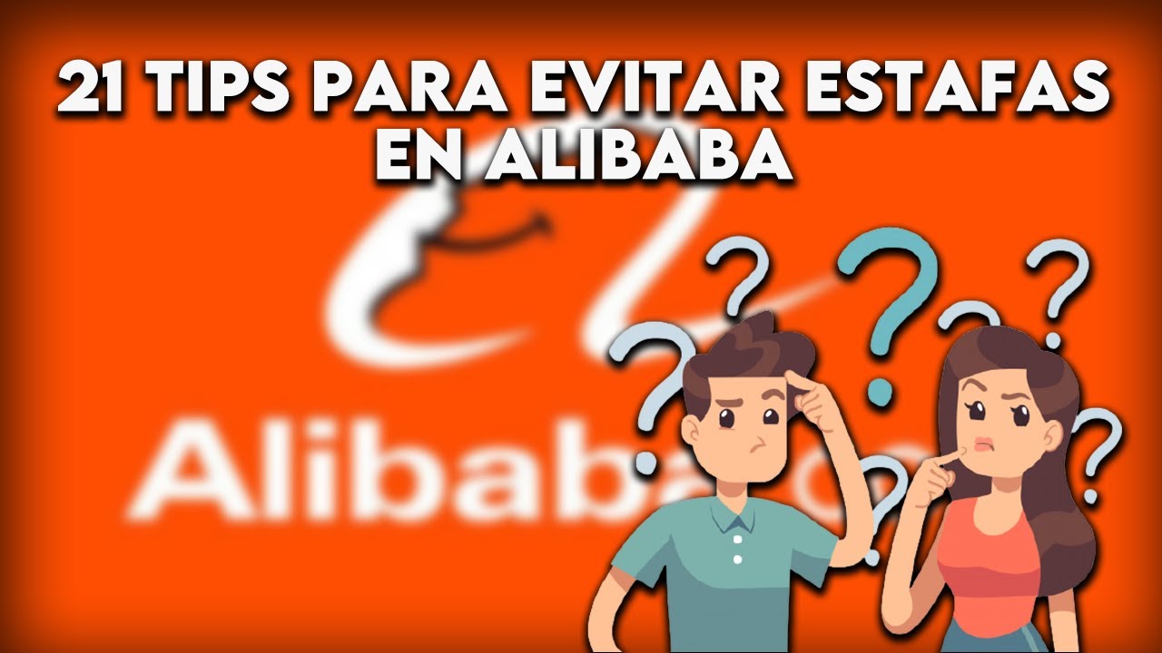 🔴ALIBABA / C&Oacute;MO EVITAR ESTAFAS EN ALIBABA / 21 CONSEJOS