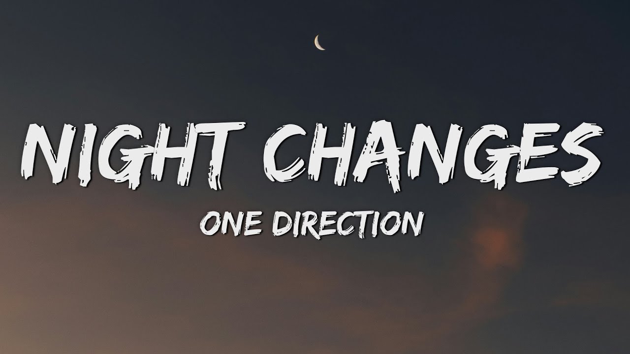 One Direction - Night Changes (Lyrics)