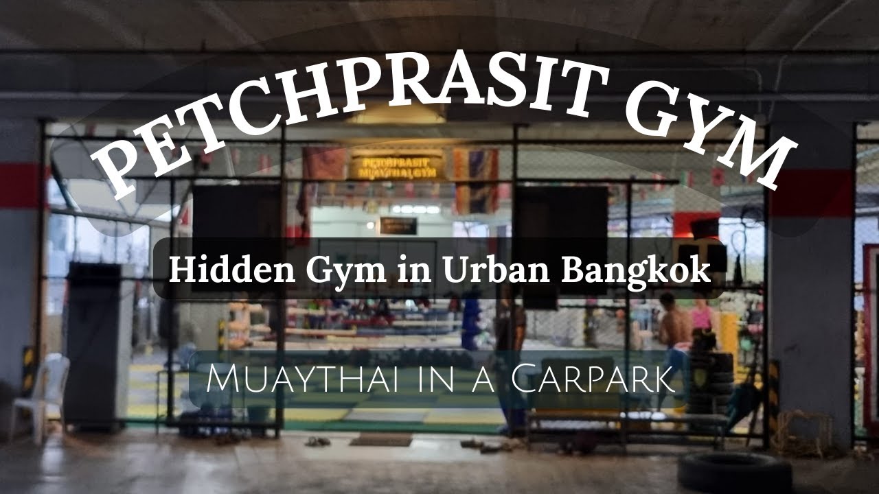 Petchprasit Muay Thai Gym| Hidden gym in urban carpark | Bangkok | Training Muaythai in a Carpark