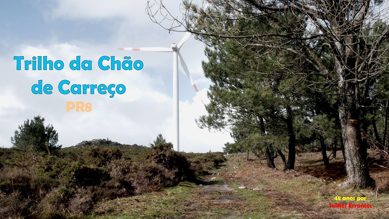 TRILHO DA CHÃO DE CARREÇO -  PR8 (Concelho de Viana do Castelo)