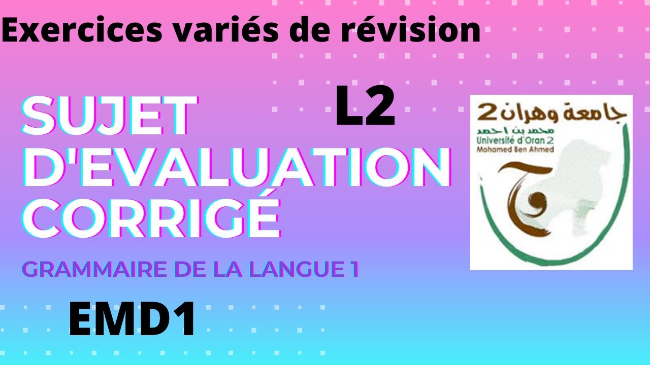 Modèle de sujet d'évaluation L2 S1 avec corrigé expliqué. Grammaire de la langue d'étude Licence FLE