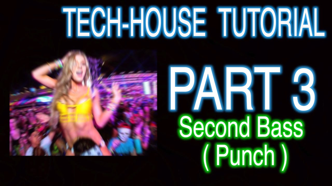 How to create basic Tech House Part 3/9 Second Bass  Punch