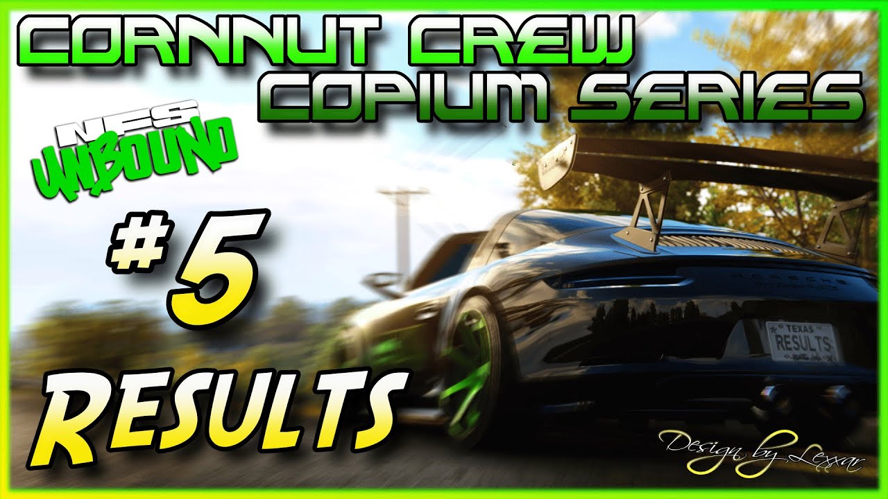 Cornnut Crew Copium Series 5 Results - YOU NEED TO BE ONE OF US! - Need for Speed Unbound