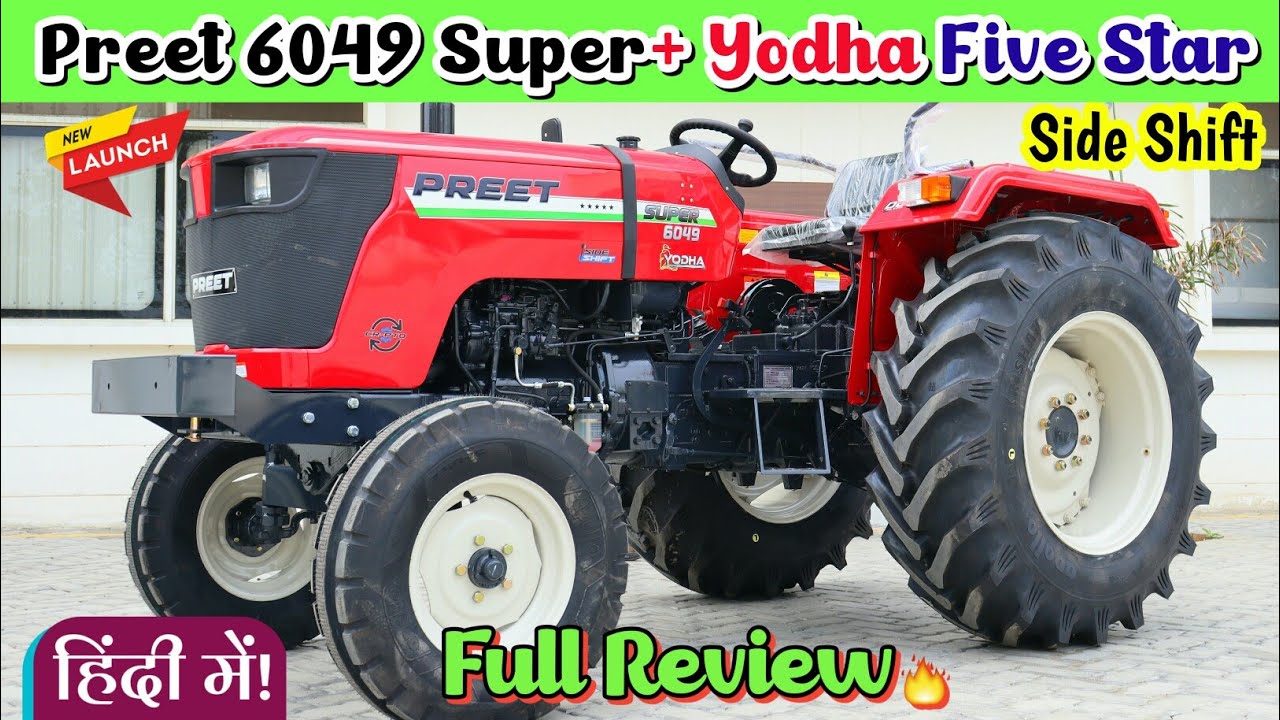 कीमत में 35 Hp और ताकत में 60 Hp🔥 Preet का राजा ट्रेक्टर आ गया DLX मॉडल में!✅Preet 6049 Super Yodha💫