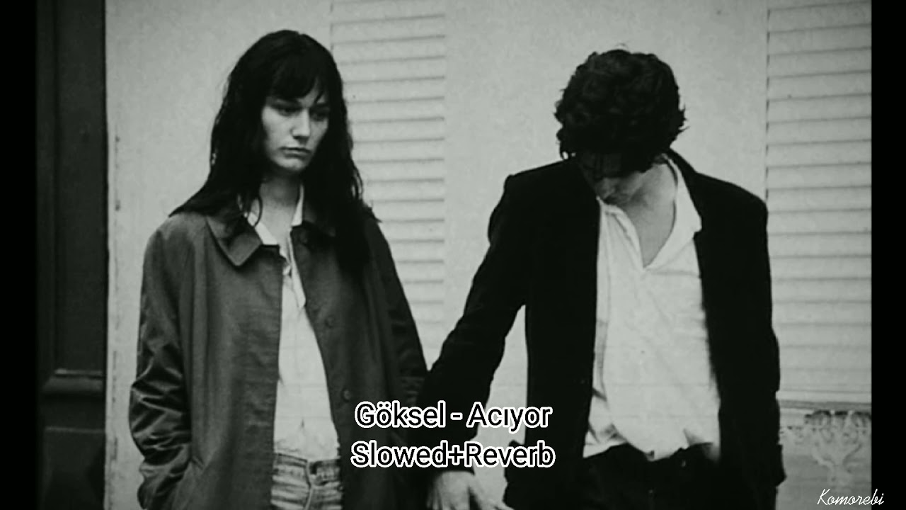 Göksel - Acıyor (slowed+reverb)