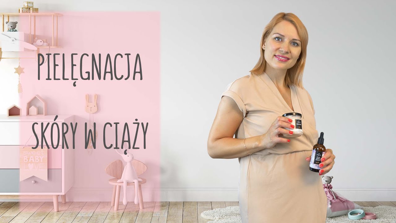 Ciążowe klimaty odc. 4 - Pielęgnacja skóry w ciąży