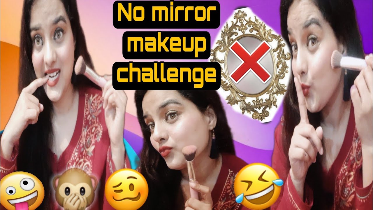 No mirror Makeup challenge 😱 !! can't stop laughing 🤣😅😂😆!!