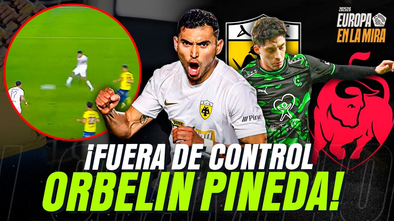 ¡CINCO GOLES ORBELÍN PINEDA ESTA IMPARABLE! 🇲🇽 INICIA LA GOLEADA EN GRECIA 😱 | JURADO EN BÉLGICA