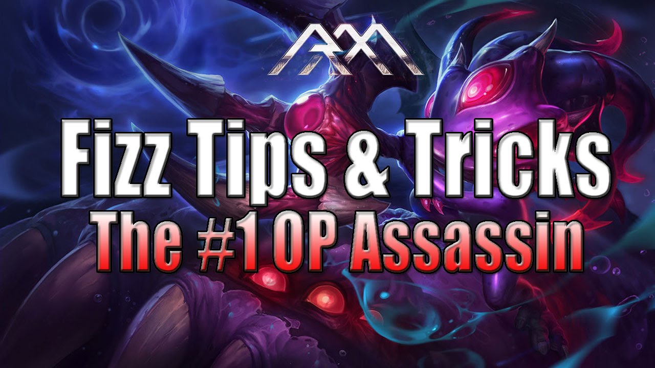 Fizz Tips & Tricks - #1 Assassin - League Tips - League of Legends