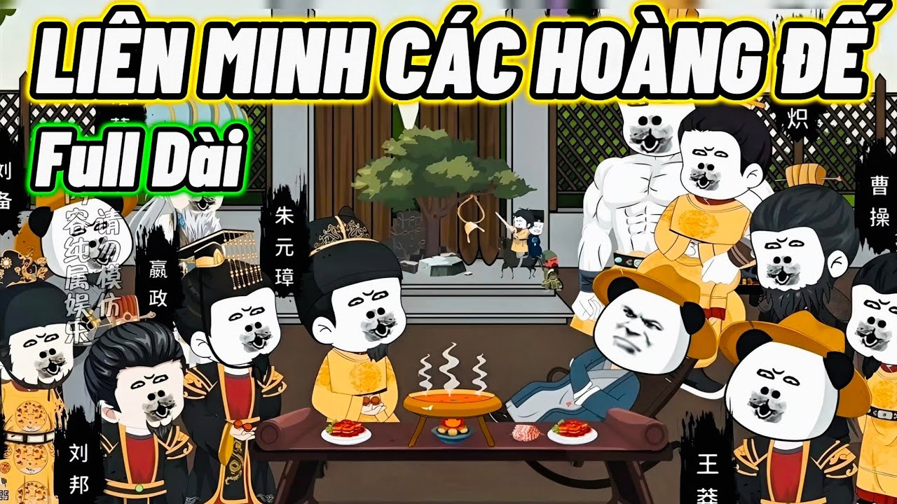 Li&ecirc;n Minh C&aacute;c Ho&agrave;ng Đế | Full D&agrave;i | A Huy Vietsub