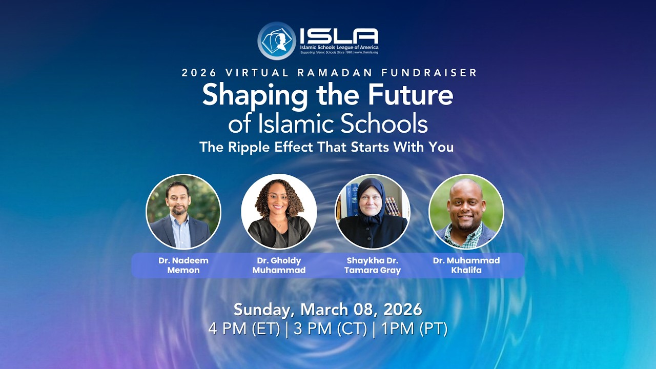 2026 Virtual ramadan Fundraiser: Shaping the Futureof Islamic Schools