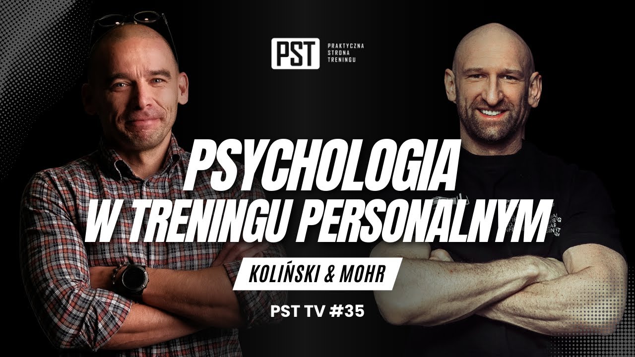 Psychologia w treningu personalnym. Robert Koliński | PST TV #35