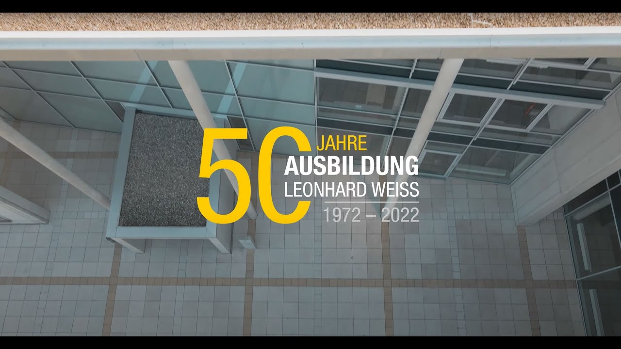 50 Jahre Ausbildung - 1972 bis 2022 | LEONHARD WEISS