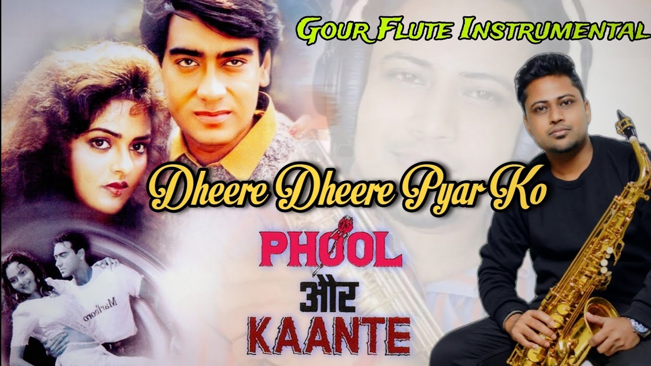 Dheere Dheere Pyar Ko || Flute Saxophone Instrumental || Cover by GourFlute || Phool Aur Kaante 1991