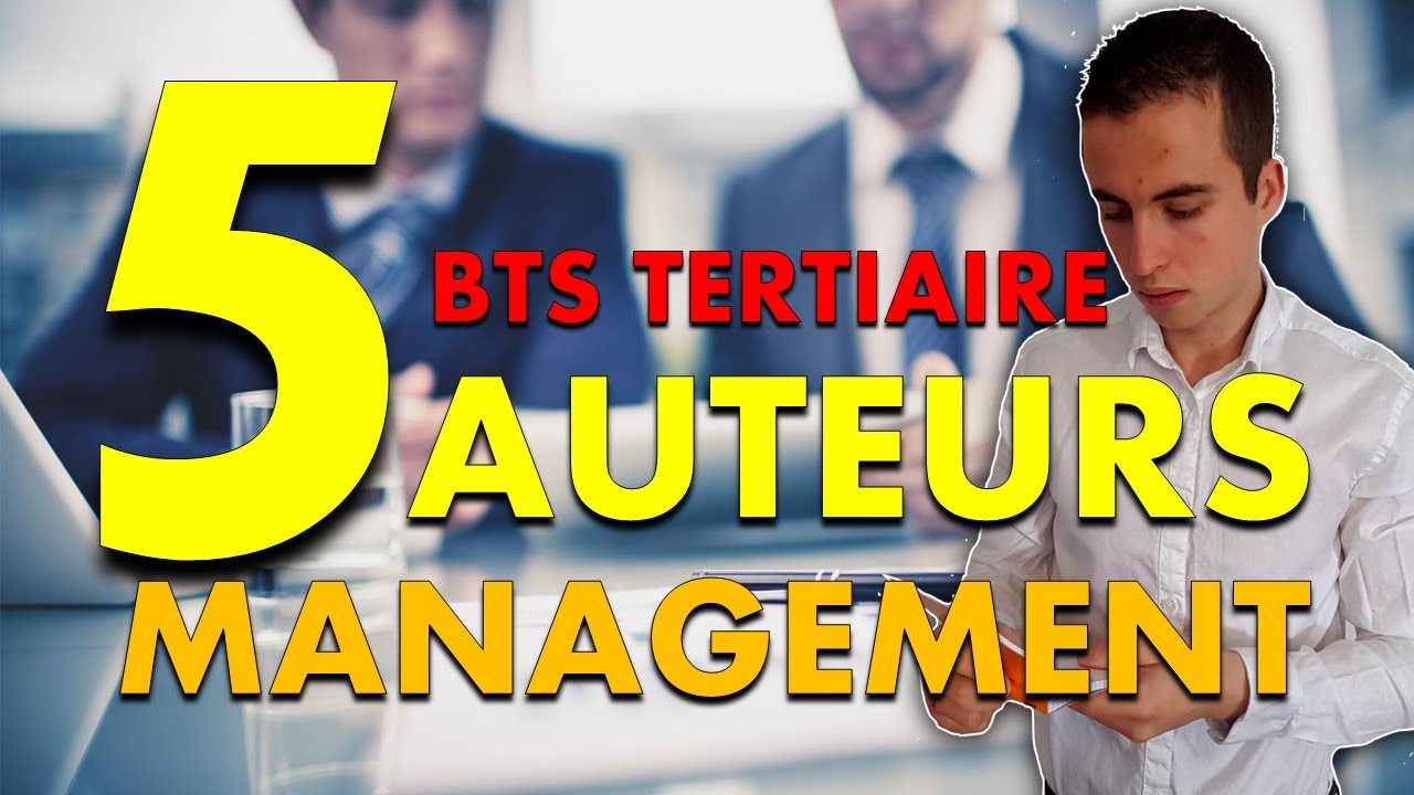 5 Auteurs de MANAGEMENT à absolument retenir pour réussir son BTS !