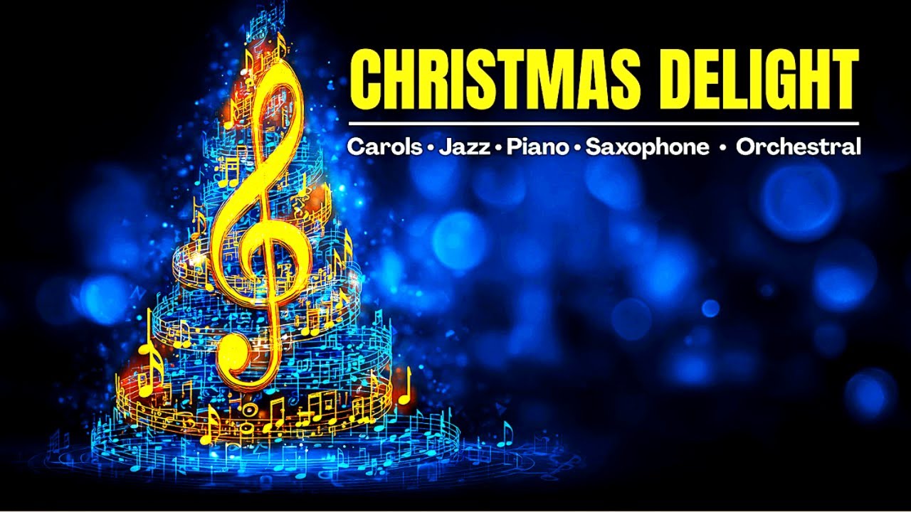 Christmas Delight – Carols, Jazz, Piano, Saxophone & Orchestral Ambience