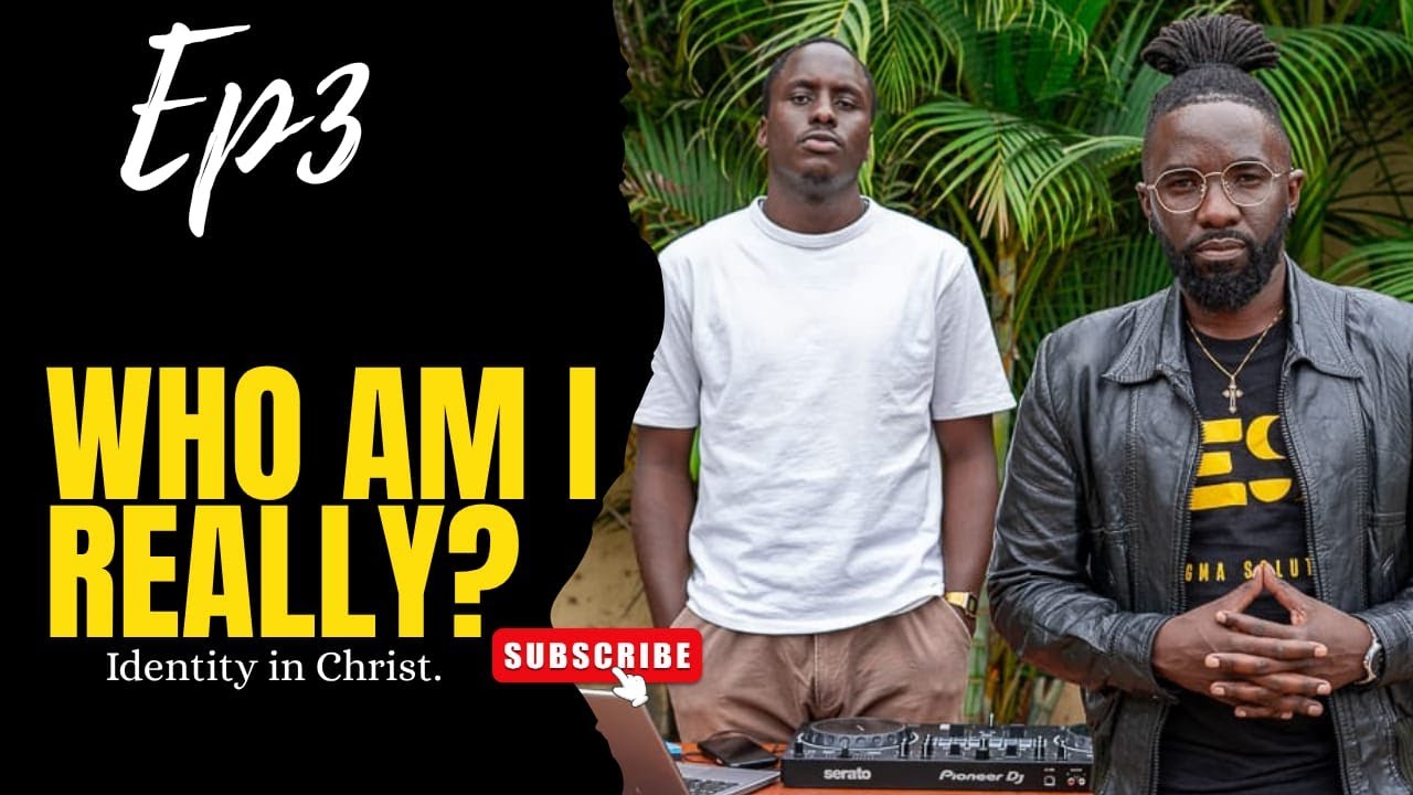 EP. 3 || IDENTITY IN CHRIST || WHO AM I REALLY?