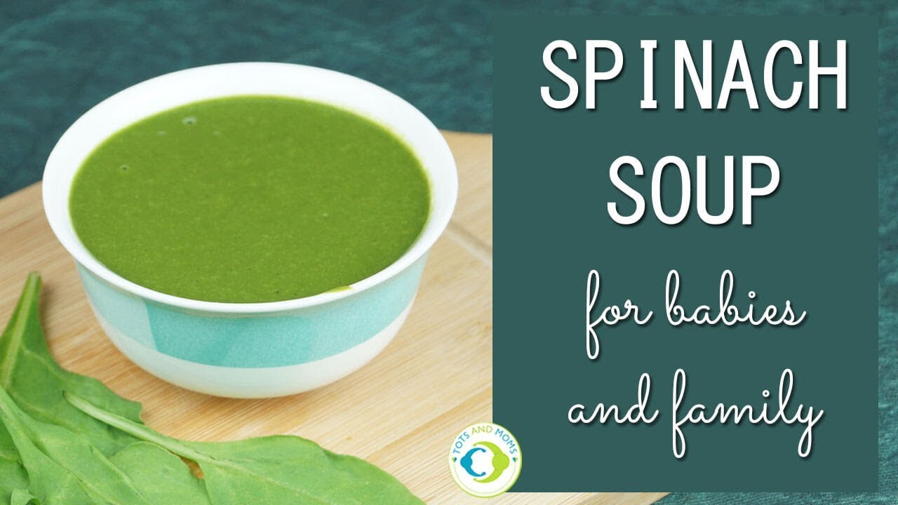 Spinach Soup for Babies, Toddlers and Kids