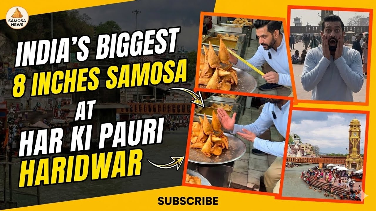 Haridwar’s Best 8 inches Samosa Part 1