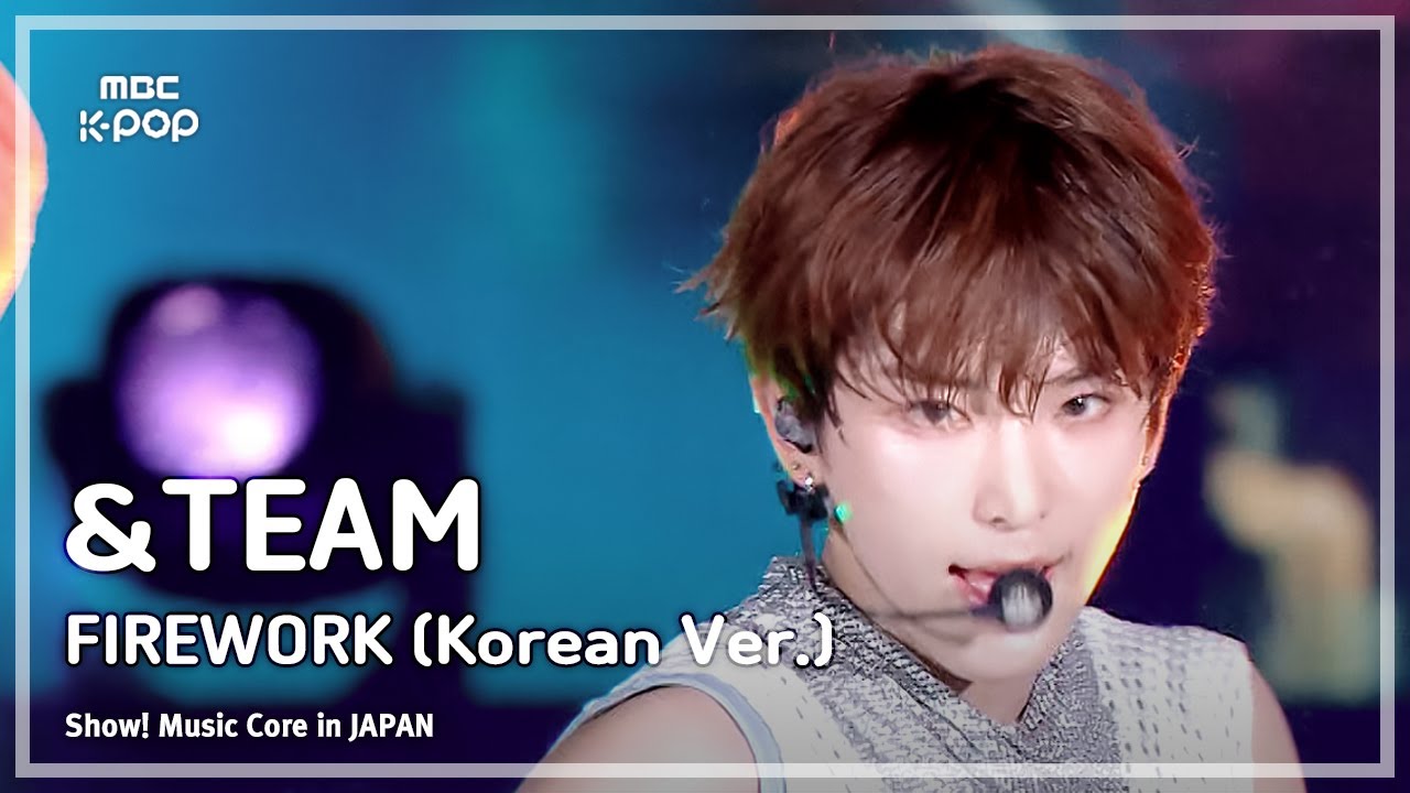 &TEAM (앤팀) - FIREWORK (Korean ver.) | 쇼! 음악중심 in JAPAN | MBC240717방송