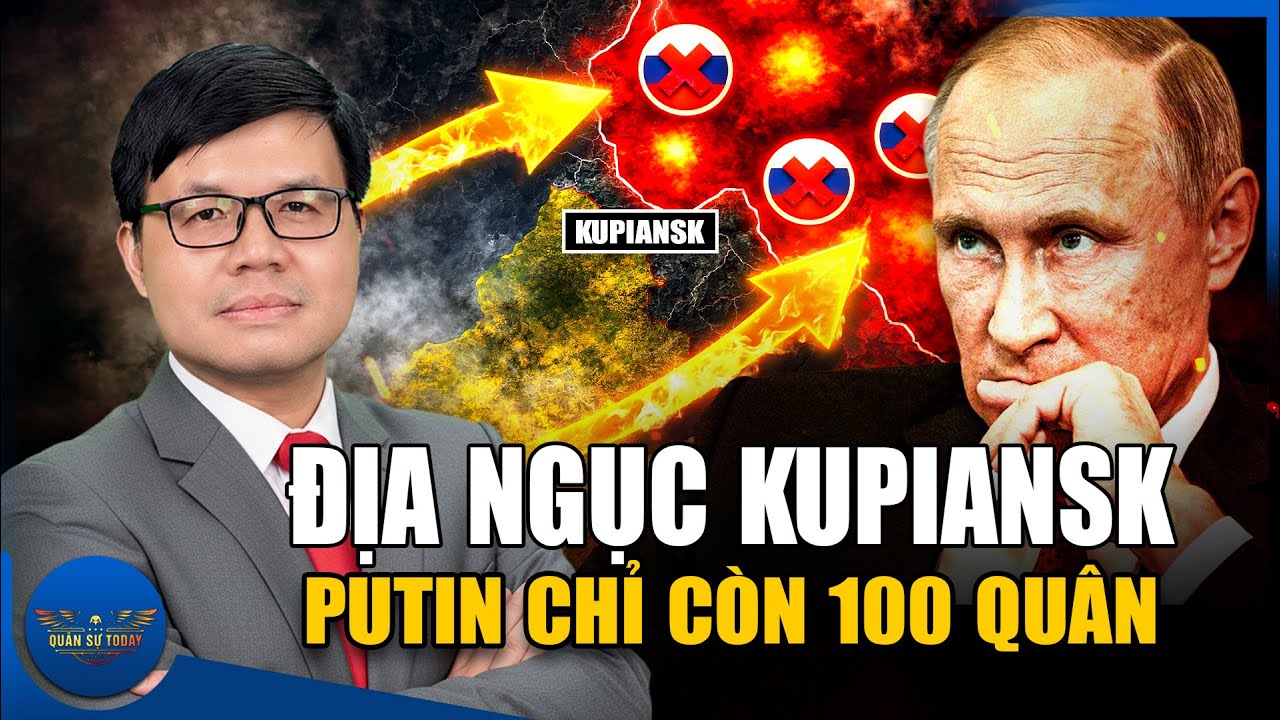 Giấc Mở Kupiansk Của Putin: Chỉ Còn 100 Lính Nga Cố Thủ Tuyệt Vọng Giữa 