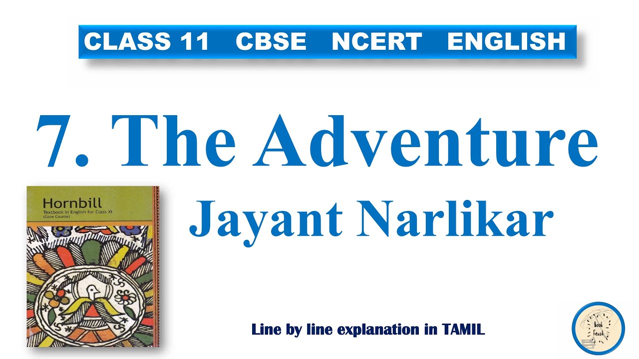 The Adventure | Jayant Narlikar | Class 11 | in TAMIL | HORNBILL | NCERT | CBSE