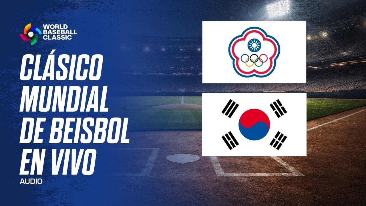 CHINA TAIPEI VS SUR COREA EN VIVO - CLÁSICO MUNDIAL DE BEISBOL AUDIO
