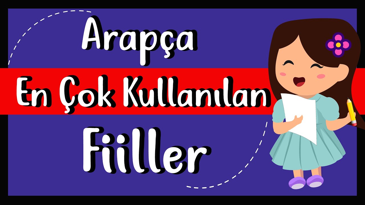 ARAPÇA EN ÇOK KULLANILAN FİİLLER