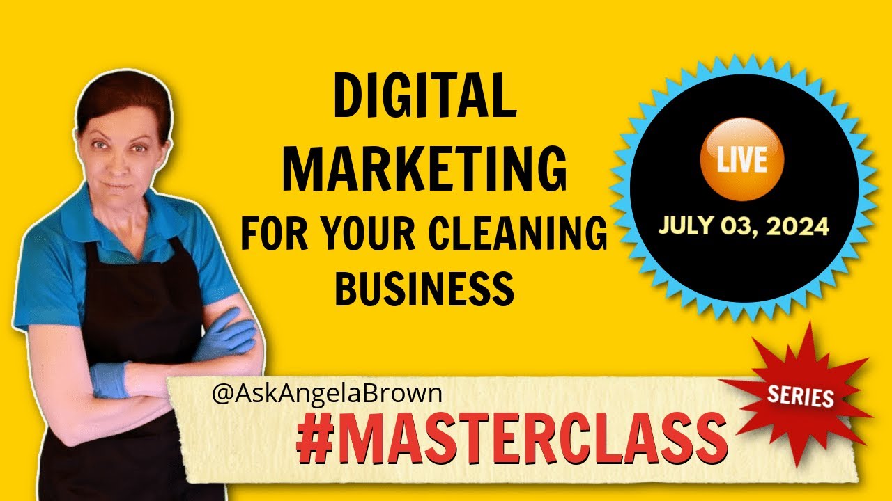 Digital Marketing for Your Cleaning Business - Masterclass with Angela Brown