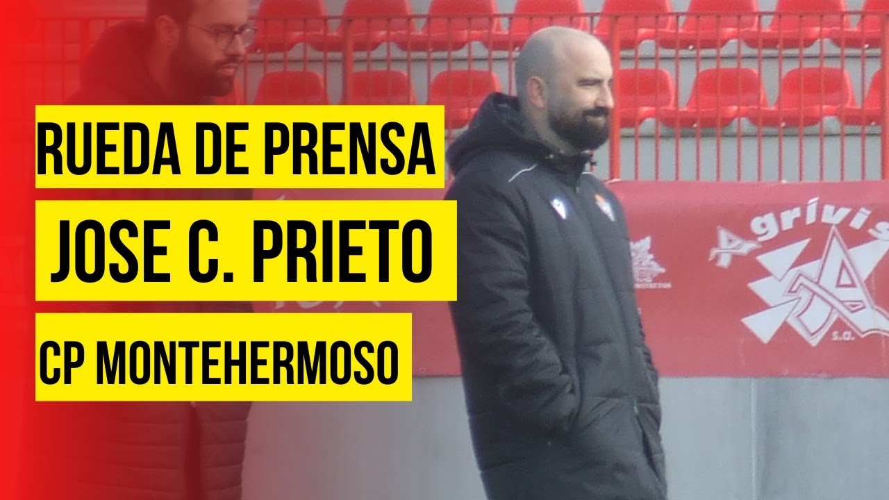 RUEDA DE PRENSA JOSÉ CARLOS PRIETO| PREVIA CP MONTEHERMOSO 