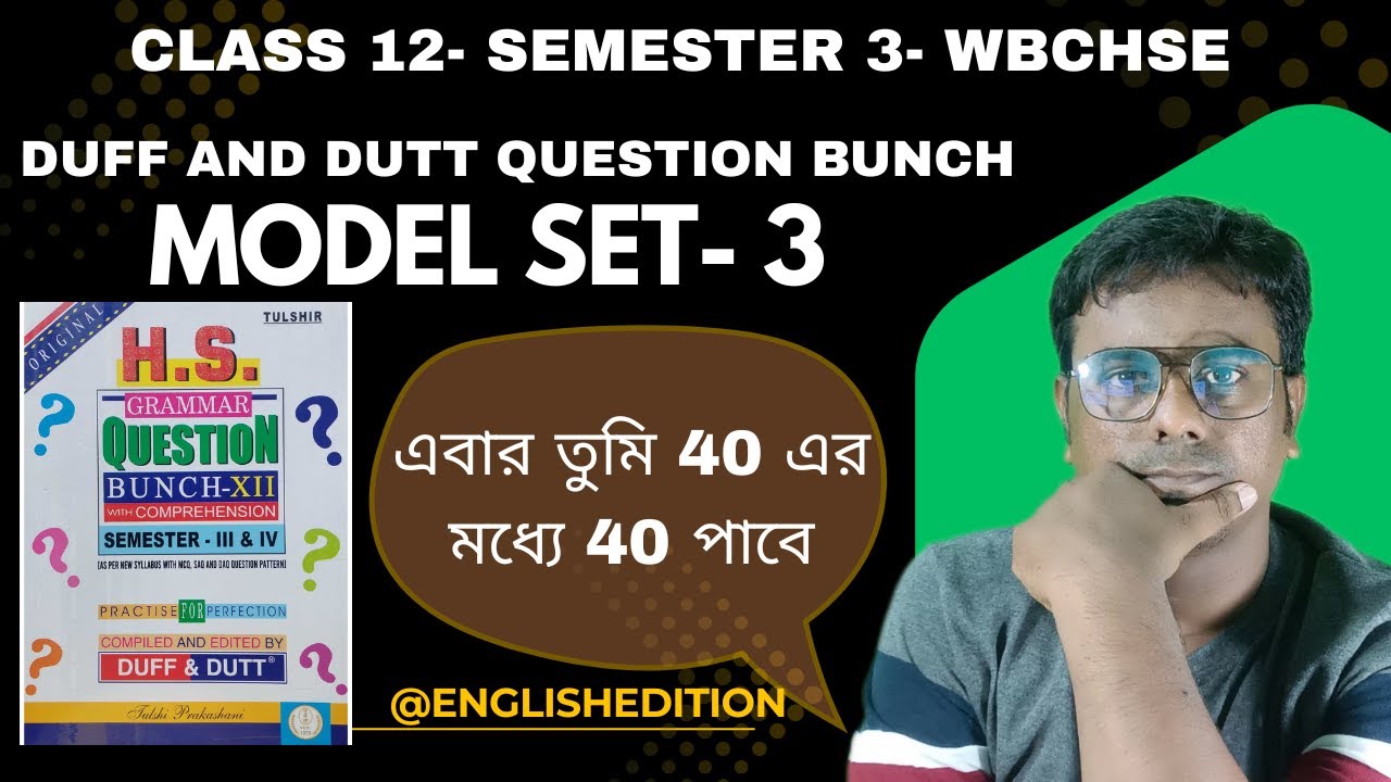Model Set 3 | Duff & Dutt Class 12 English | WBCHSE Semester 3 | Full Solutions & Answers