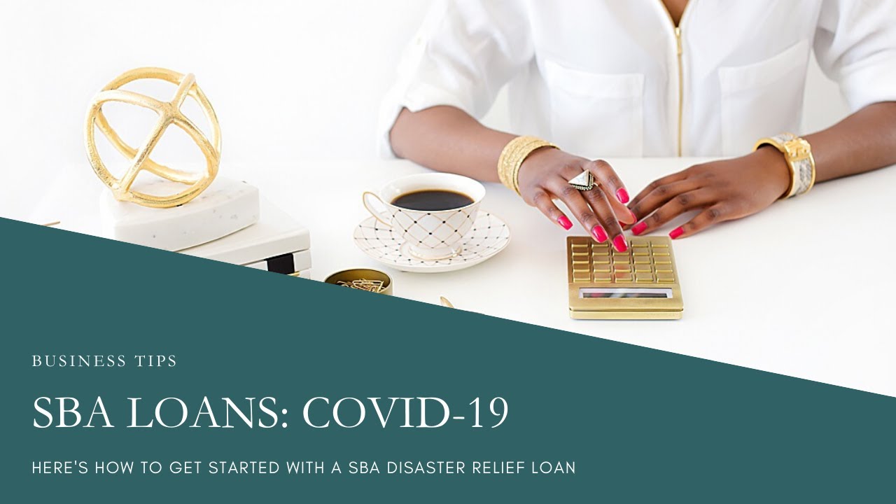 How to Get Started with a COVID-19 SBA Disaster Relief Loan