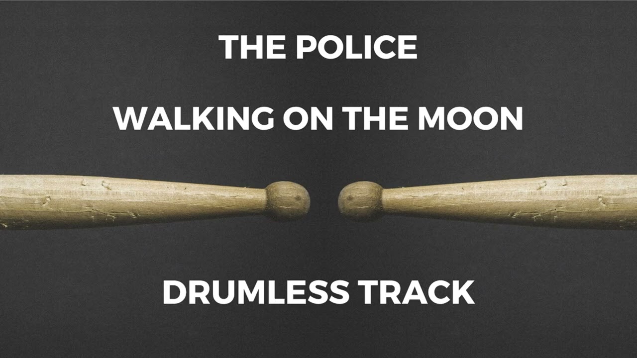 The Police - Walking On the Moon (drumless)
