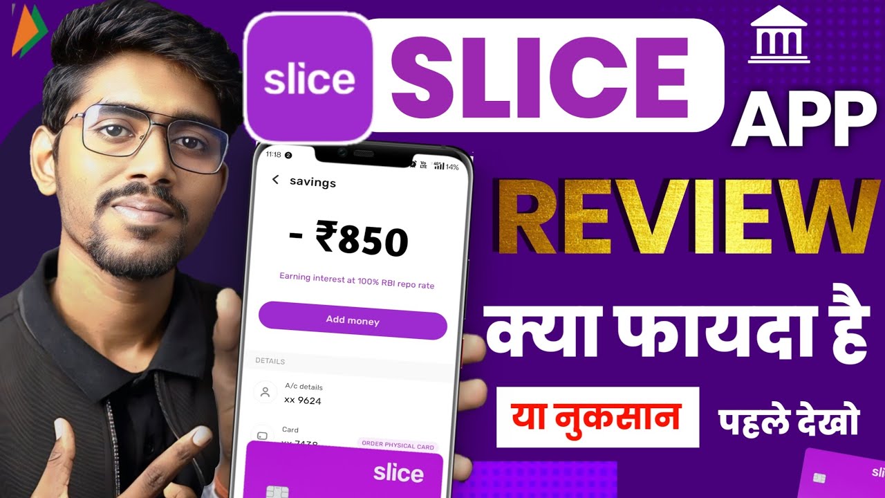 Slice App Review | Slice savings account -Benefits, Charges, interest, FD, UPI | Slice Small Finance