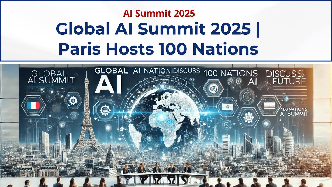 Global AI Summit 2025: 100 Nations Discuss AI Future | Paris - France | Live