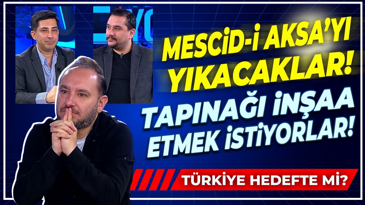 Hedefte T&uuml;rkiye ve Mescid-i Aksa mı var? Mert Tanciğer ve Koray Kamacı anlattı! Ekonomik Yansımalar