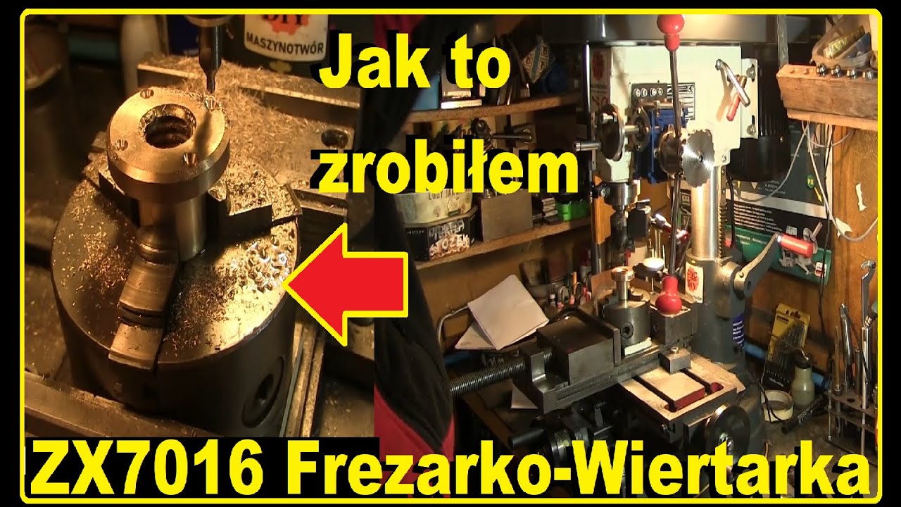ZX7016 Wiertarka - Frezarka Jak wykonać wiercenie szyku i frezowanie nakrętek z brązu