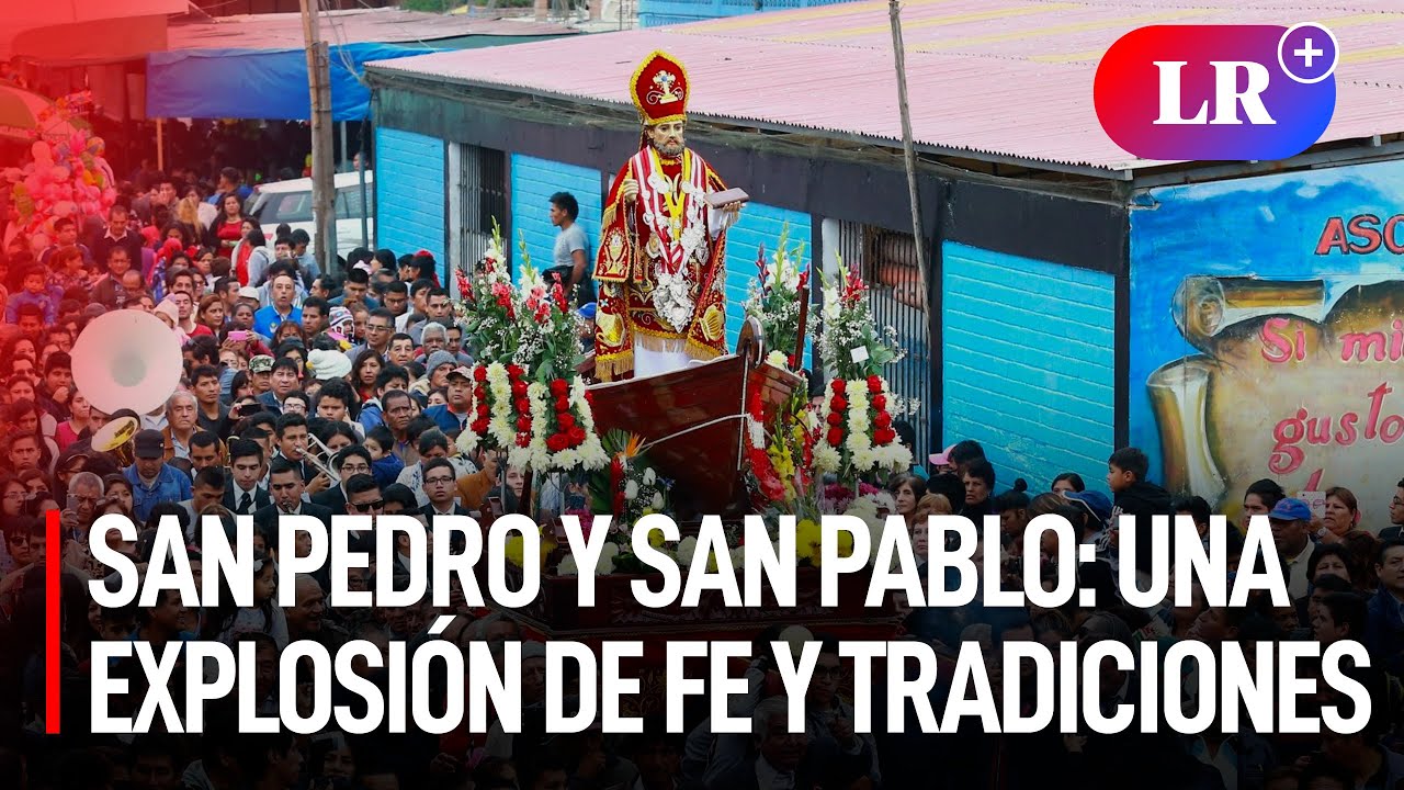 San Pedro y San Pablo en Perú: una explosión de FE y TRADICIONES