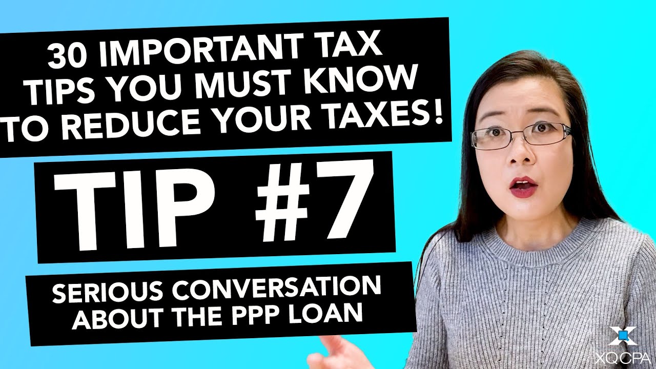 30 Important Tax Tips You Must Know to Reduce Your Taxes! - #7 A Serious Conversation About The PPP